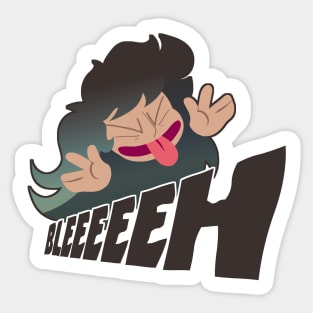 BLEEEH Sticker